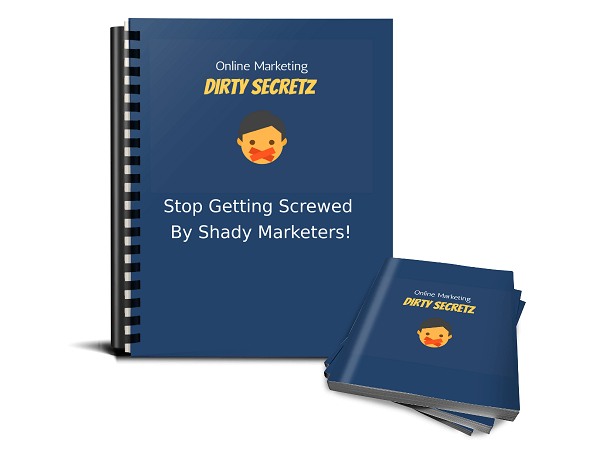 Online-Marketing-Dirty Secretz-Stop-Getting-Screwed-By-Shady-M-Review
